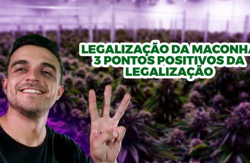 3 pontos positivos da legalização